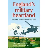 England’s Military Heartland: Preparing for War on Salisbury Plain