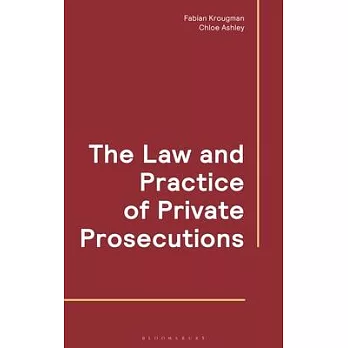 The Law and Practice of Private Prosecutions