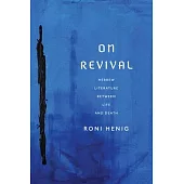 On Revival: Hebrew Literature Between Life and Death