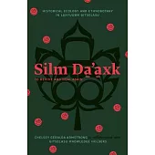 Silm Da’axk / To Revive and Heal Again: Historical Ecology and Ethnobotany in Laxyuubm Gitselasu