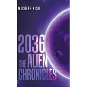 2036: The Alien Chronicles