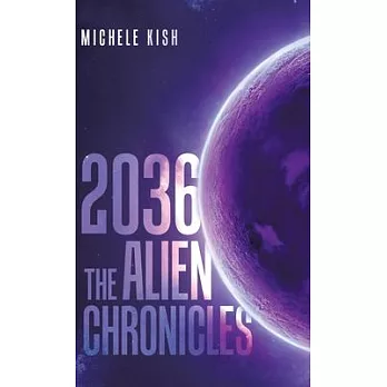 2036: The Alien Chronicles