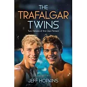 The Trafalgar Twins: Two Halves of the One Person