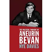 The Political Thought of Aneurin Bevan