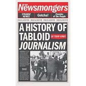 The Newsmongers: A History of Tabloid Journalism