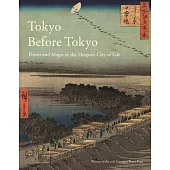 Tokyo Before Tokyo: Power and Magic in the Shogun’s City of EDO