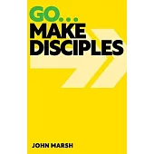 Go . . . Make Disciples