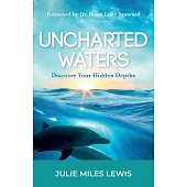 Uncharted Waters: Discover Your Hidden Depths
