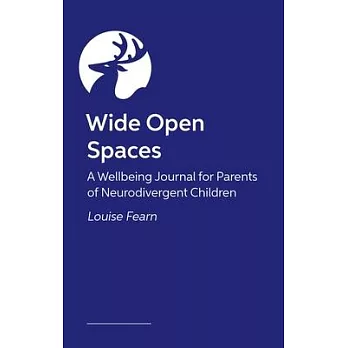 Wide Open Spaces: A Wellbeing Journal for Parents of Neurodivergent Children