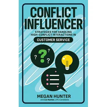Conflict Influencer: Managing High-Conflict Interactions