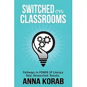 SWITCHED on CLASSROOMS: Pathways to POWER UP Literacy