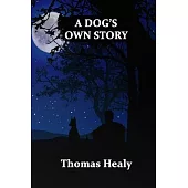 A Dog’s Own Story
