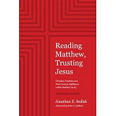 Reading Matthew, Trusting Jesus: Christian Tradition and First-Century Fulfillment within Matthew 24-25