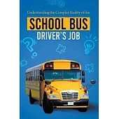 Understanding the Complex Reality of the School Bus Driver’s Job
