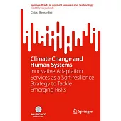 Climate Change and Human Systems: Innovative Adaptation Services as a Soft-Resilience Strategy to Tackle Emerging Risks