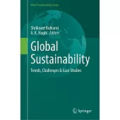 Global Sustainability: Trends, Challenges & Case Studies