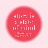 Story Is a State of Mind Deck: 50 Prompts for Your Daily Writing Practice