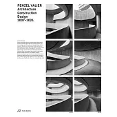 Penzel Valier: Architecture, Construction, Design 2007-2024