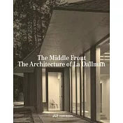 The Middle Front: The Architecture of La Dallman Architects