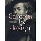 Careers by Design: Hendrick Goltzius & Peter Paul Rubens