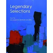 Legendary Selections from the Kalamazoo Institute of Arts