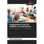 Engagament and its relation to motivation