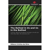 The Bathed in Us and Us in the Bathed