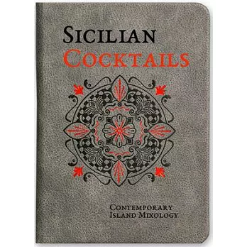 Sicilian Cocktails: Contemporary Island Mixology