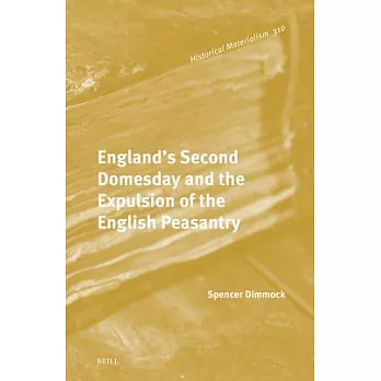 England’s Second Domesday and the Expulsion of the English Peasantry