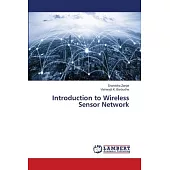 Introduction to Wireless Sensor Network