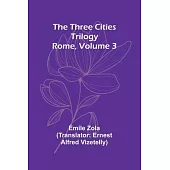 The Three Cities Trilogy: Rome, Volume 3