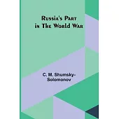 Russia’s Part in the World War