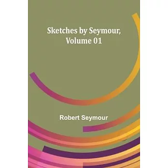 Sketches by Seymour, Volume 01