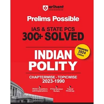 Arihant Prelims Possible IAS and State PCS Examinations 300+ Solved Chapterwise Topicwise (1990-2023) Indian Polity 3500+ Questions With Explanations