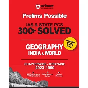 Arihant Prelims Possible IAS and State PCS Examinations 300+ Solved Chapterwise Topicwise (1990-2023) Geography India & World 4500+ Questions With Exp