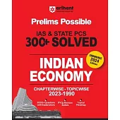Arihant Prelims Possible IAS and State PCS Examinations 300+ Solved Chapterwise Topicwise (1990-2023) Indian Economy 3000+ Questions With Explanations