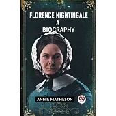 Florence Nightingale A Biography