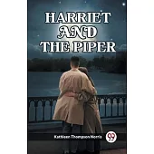 Harriet And The Piper