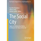 The Social City: Space as Collaborative Media to Enhance the Value of the City
