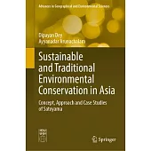 Sustainable and Traditional Environmental Conservation in Asia: Concept, Approach and Case Studies of Satoyama