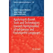 Applying Ai-Based Tools and Technologies Towards Revitalization of Indigenous and Endangered Languages