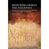 Redefining Heresy and Tolerance: Governance of Muslims and Christians in the Qing Empire Before 1864
