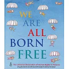 人人生而自由:兒童人權之書 We Are All Born Free: The Universal Declaration of Human Rights in Pictures