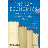 Energy Economics: Modeling and Empirical Analysis in China