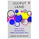 Lilliput Land: How Small Is Driving India’s Mega Consumption Story