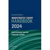 Blackstone’s Magistrates’ Court Handbook 2024