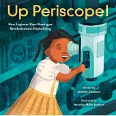 Up Periscope!: How Engineer Raye Montague Revolutionized Shipbuilding