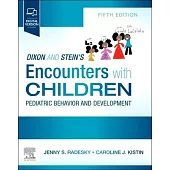 Dixon and Stein’s Encounters with Children: Pediatric Behavior and Development