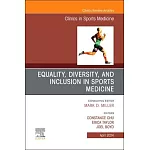 Equality, Diversity, and Inclusion in Sports Medicine, an Issue of Clinics in Sports Medicine: Volume 43-2