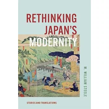 Rethinking Japan’s Modernity: Stories and Translations